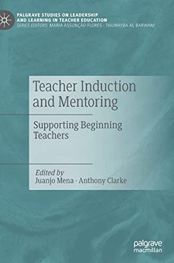 Teacher Induction And Mentoring: Supporting Beginning Teachers-..