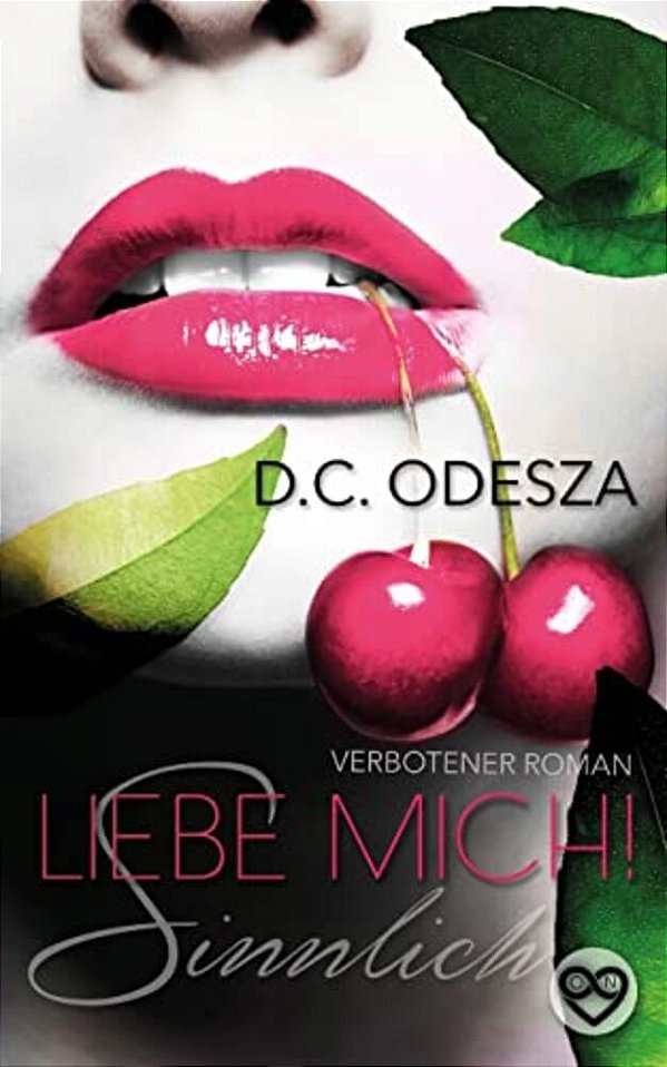 Liebe Mich!: Sinnlich-..