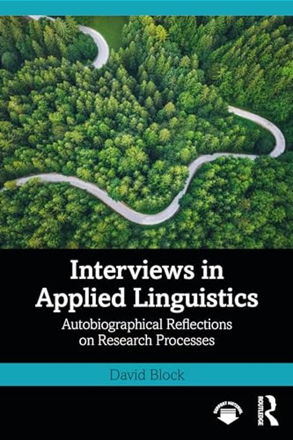 Interviews In Applied Linguistics: Autobiographical Reflections On Research Processes-..