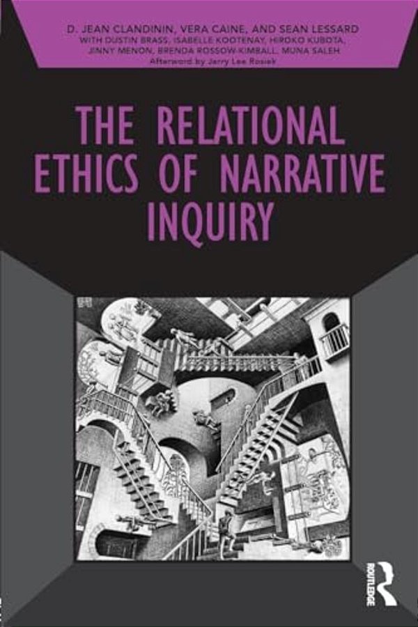 The Relational Ethics Of Narrative Inquiry-..