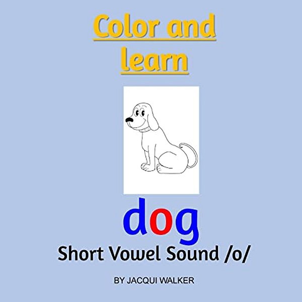 Short Vowel Sound/O/american English: Color & Learn-..