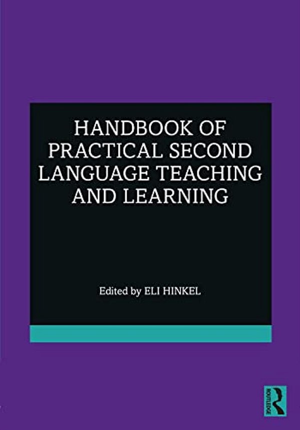 Handbook Of Practical Second Language Teaching And Learning-..