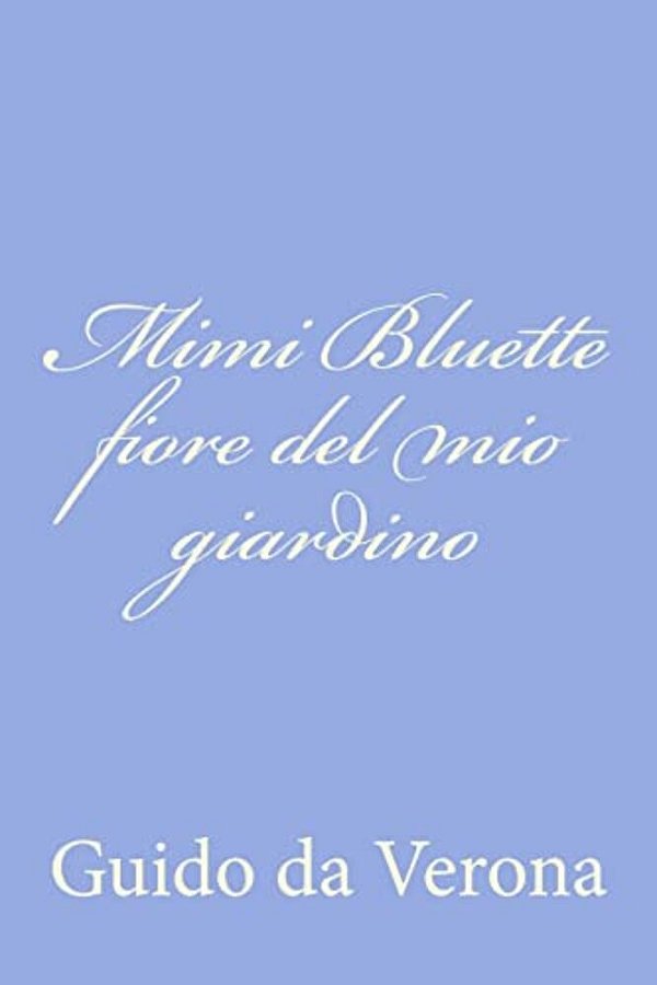 Mimi Bluette Fiore Del Mio Giardino-..