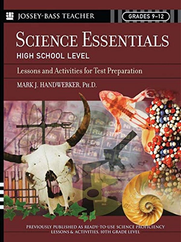 Science Essentials, High School Level: Lessons And Activities For Test Preparation-..