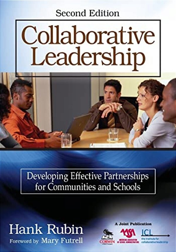 Collaborative Leadership: Developing Effective Partnerships For Communities And Schools-..