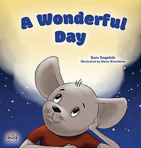 A Wonderful Day: Children's Gratitude Book-..