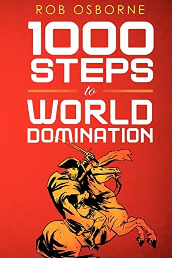 1000 Steps To World Domination-..