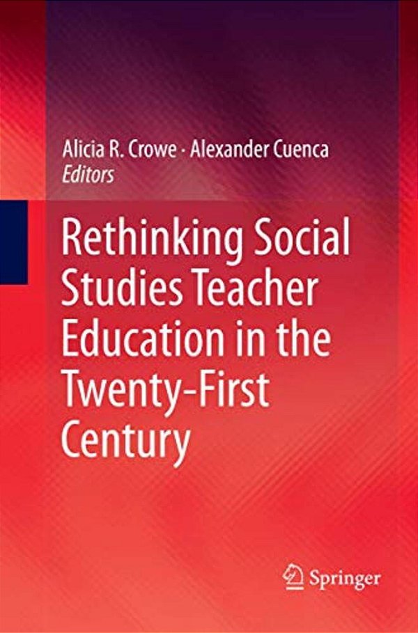 Rethinking Social Studies Teacher Education In The Twenty-First Century-..