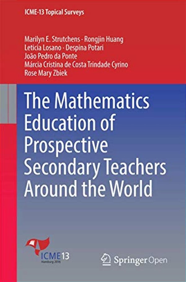The Mathematics Education Of Prospective Secondary Teachers Around The World-..
