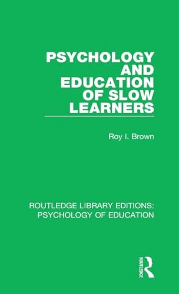 Psychology And Education Of Slow Learners-..