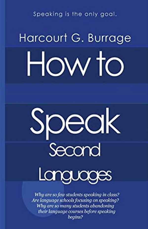 How To Speak Second Languages: Speaking Languages And Language Schools-..