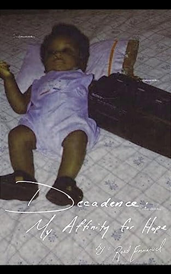 Decadence: My Affinity For Hope-..