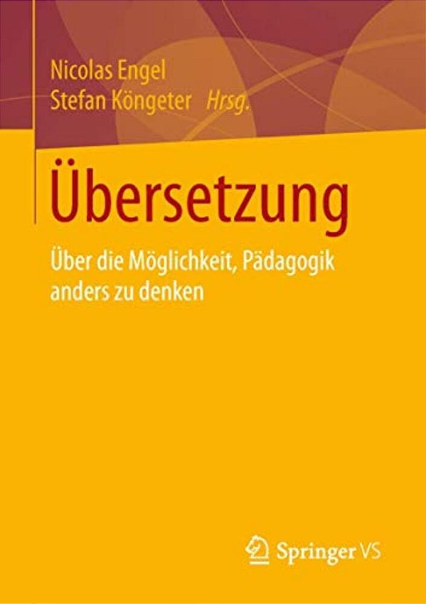 Übersetzung: Über Die Möglichkeit, Pädagogik Anders Zu Denken-..