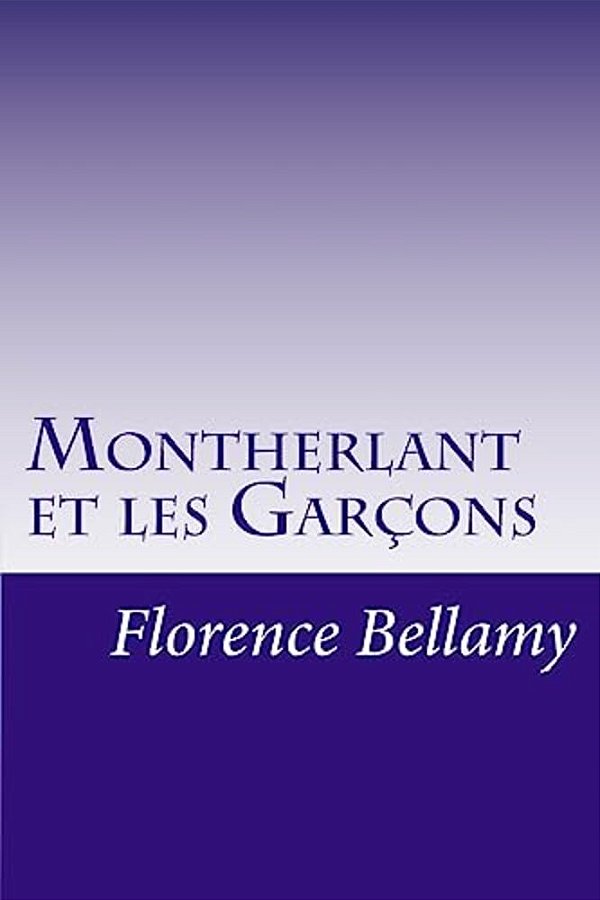 Montherlant Et Les Garçons-..