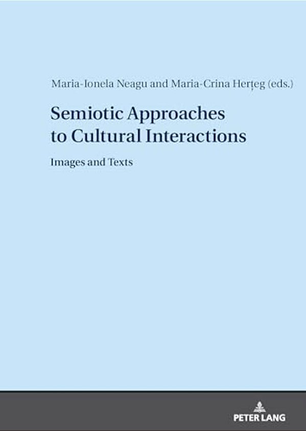 Semiotic Approaches To Cultural Interactions: Images And Texts-..