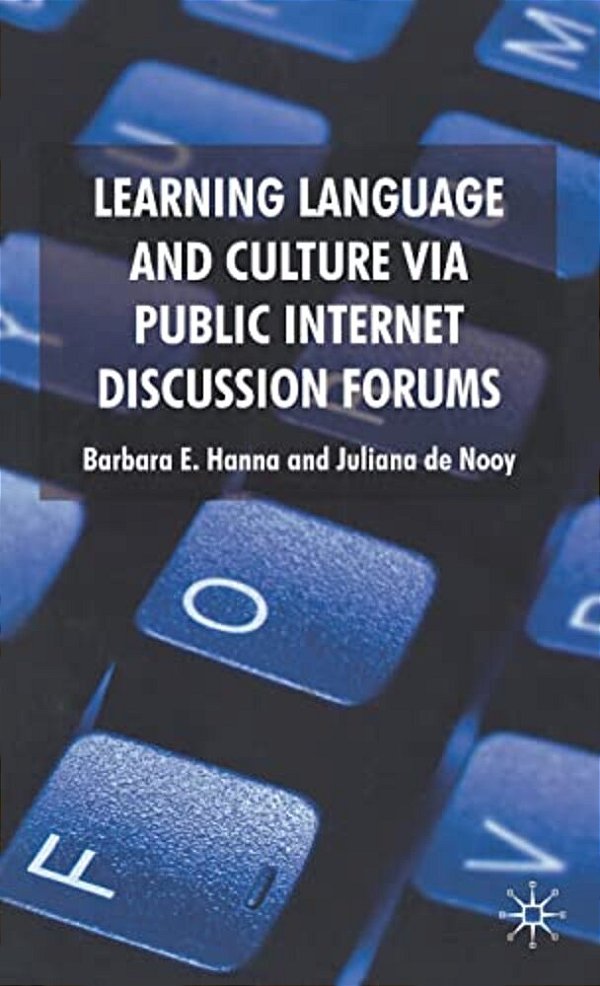 Learning Language And Culture Via Public Internet Discussion Forums-..