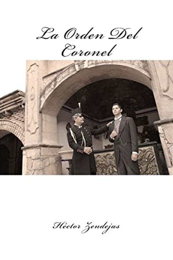 La Orden Del Coronel-..