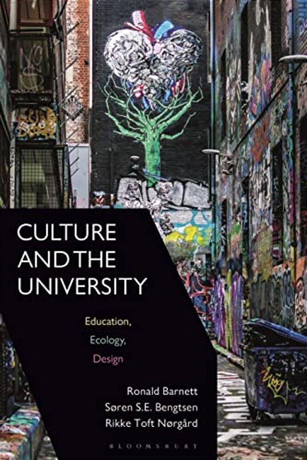 Culture And The University: Education, Ecology, Design-..