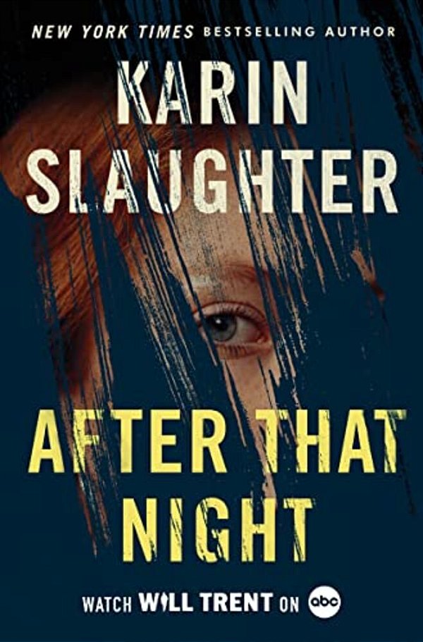 After That Night: A Will Trent Thriller-..