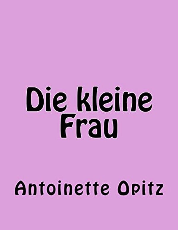 Die Kleine Frau-..
