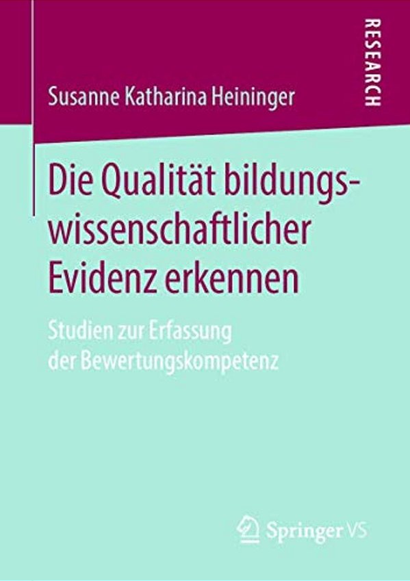 Die Qualität Bildungswissenschaftlicher Evidenz Erkennen: Studien Zur Erfassung Der Bewertungskompetenz-..
