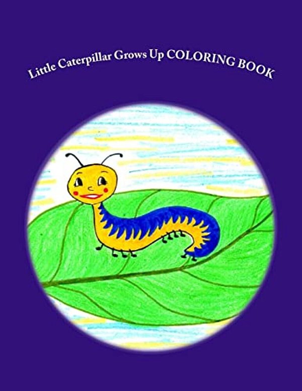 Little Caterpillar Grows Up Coloring Book-..