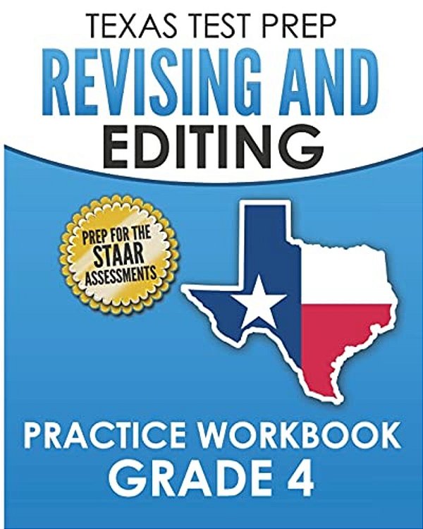 Texas Test Prep Revising And Editing Practice Workbook Grade 4: Practice And Preparation For The Staar Writing Test-..