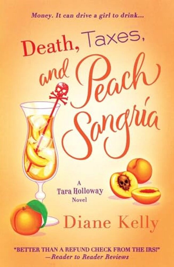 Death, Taxes, And Peach Sangria-..