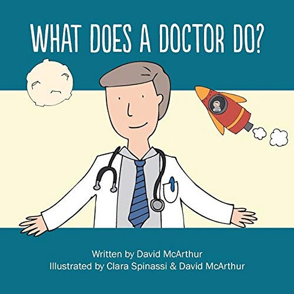 What Does A Doctor Do?-..