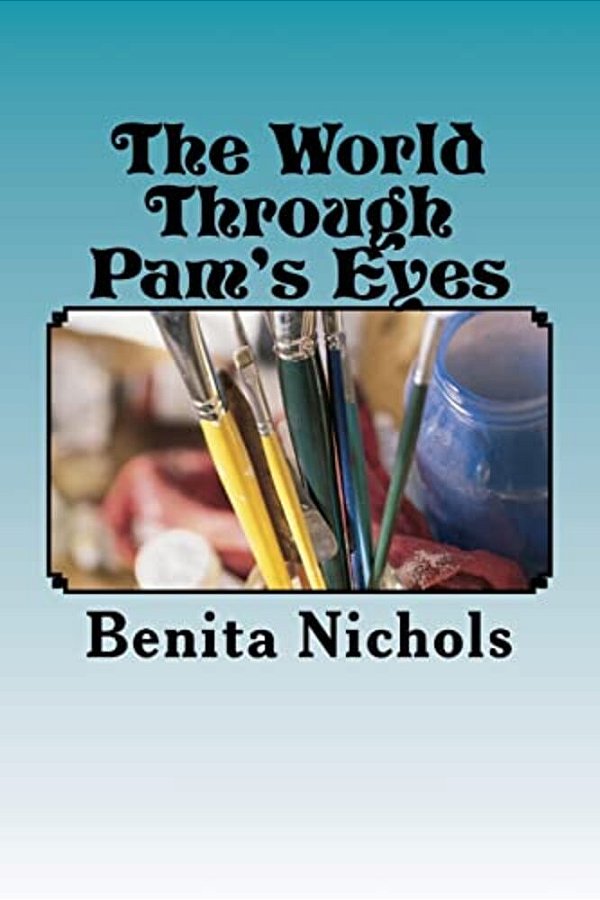 The World Through Pam's Eyes-..