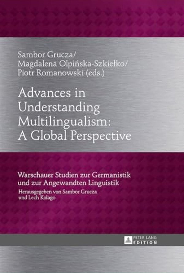 Advances In Understanding Multilingualism: A Global Perspective-..