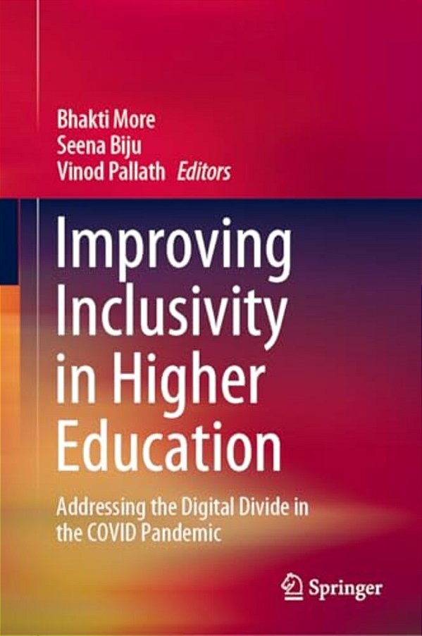 Improving Inclusivity In Higher Education: Addressing The Digital Divide In The Covid Pandemic-..