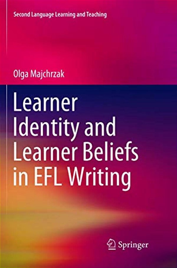 Learner Identity And Learner Beliefs In Efl Writing-..