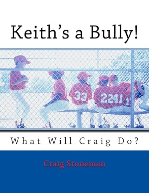 Keith's A Bully-..
