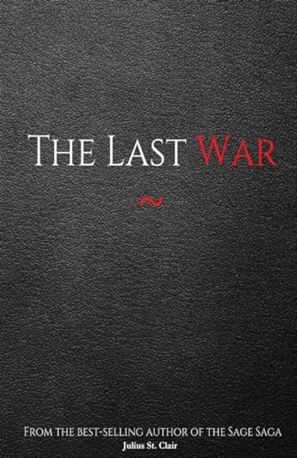 The Last War (Book #9 Of The Sage Saga)-..