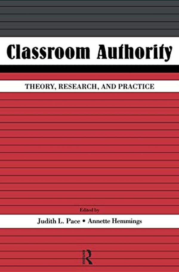 Classroom Authority: Theory, Research, And Practice-..