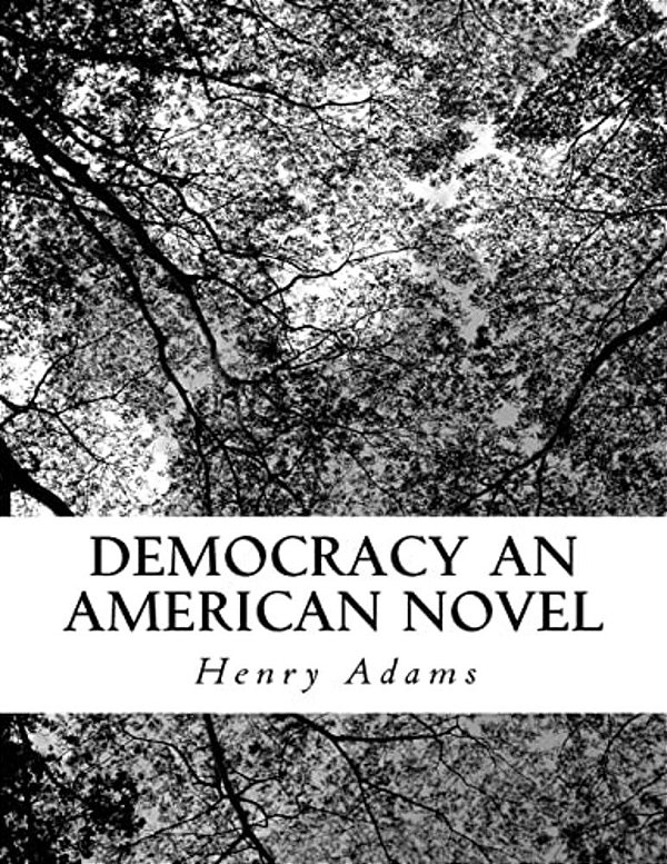Democracy An American Novel-..