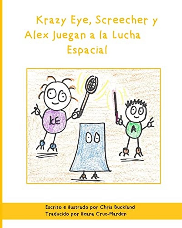 Krazy Eye, Screecher Y Alex Juegan A La Lucha Espacial: Una Historia De Krazy Eye-..