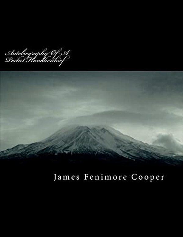 Autobiography Of A Pocket Handkerchief-..