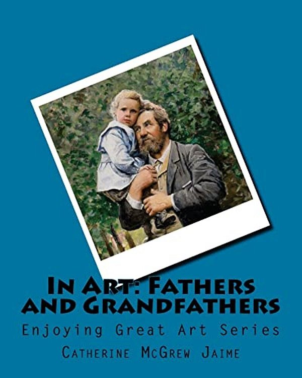 In Art: Fathers And Grandfathers-..