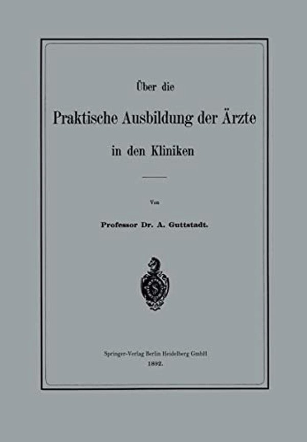 Über Die Praktische Ausbildung Der Ärzte In Den Kliniken-..