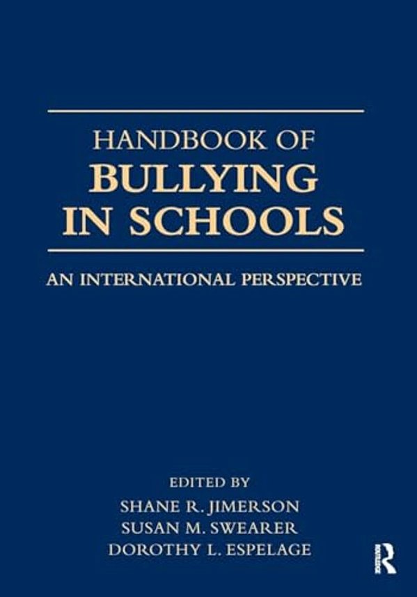 Handbook Of Bullying In Schools: An International Perspective-..
