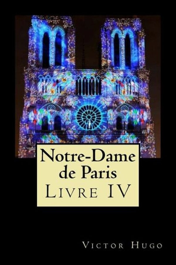 Notre-Dame De Paris (Livre IV)-..