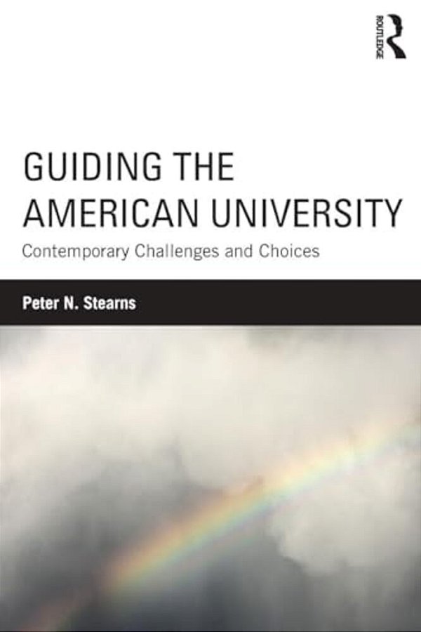 Guiding The American University: Contemporary Challenges And Choices-..