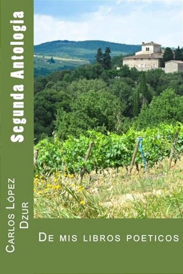 Segunda Antologia: [De Mis Libros Poeticos]-..