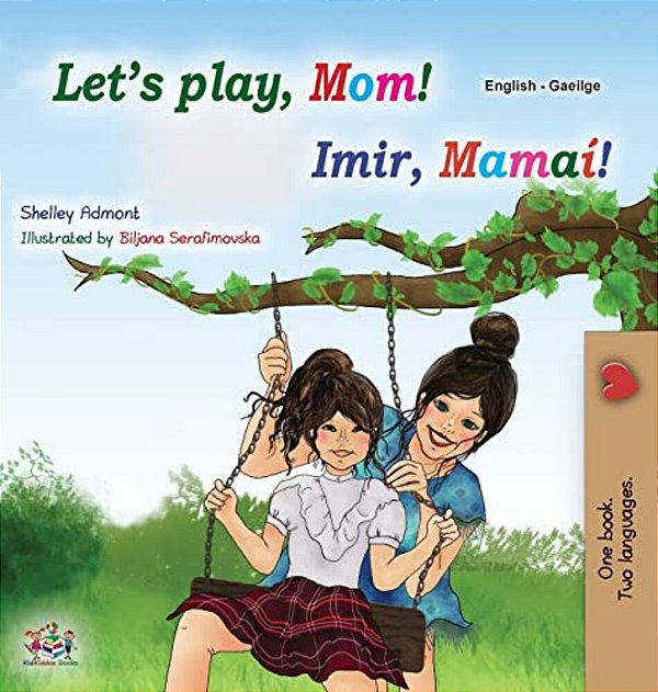 Let's Play, Mom! (English Irish Bilingual Children's Book)-..
