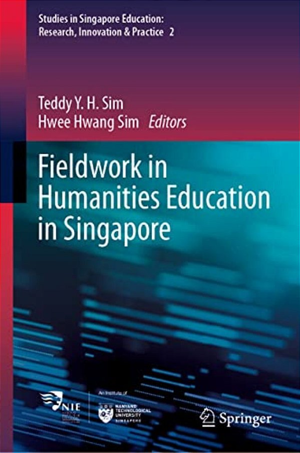 Fieldwork In Humanities Education In Singapore-..