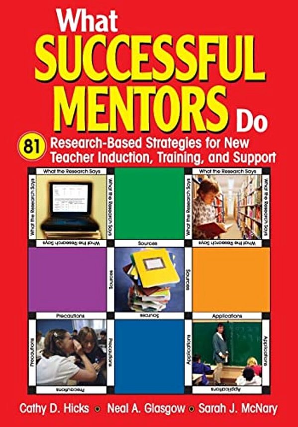 What Successful Mentors Do: 81 Research-Based Strategies For New Teacher Induction, Training, And Support-..