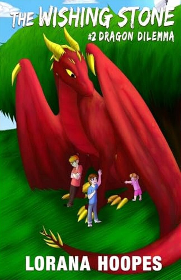 The Wishing Stone #2: Dragon Dilemma-..