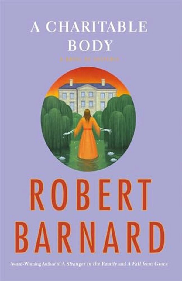 A Charitable Body: A Novel Of Suspense-..